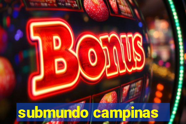 submundo campinas